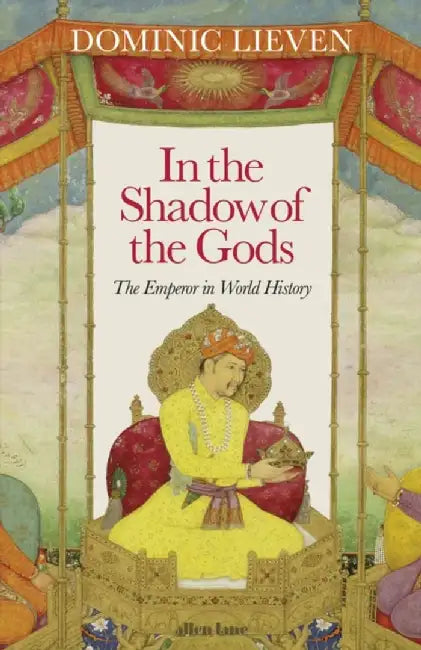 In the Shadow of the Gods by Dominic Lieven