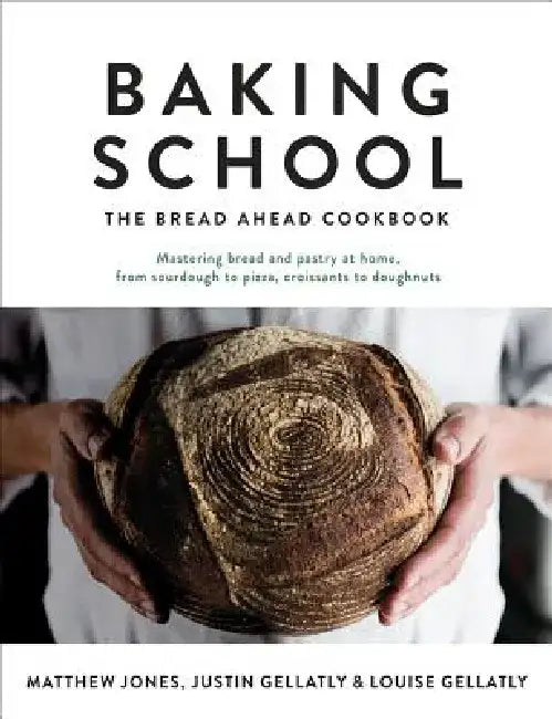 Baking School: The Bread Ahead Cookbook by Matthew Jones