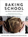 Baking School: The Bread Ahead Cookbook by Matthew Jones