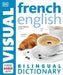 French-English Bilingual Visual Dictionary with Free Audio App by DK