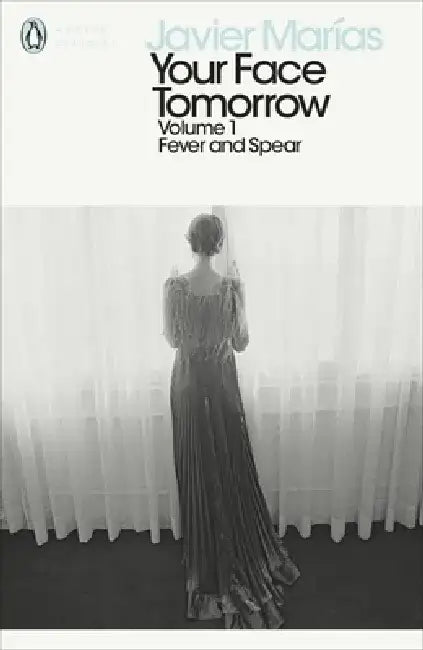 Your Face Tomorrow, Volume 1 by Javier Marias