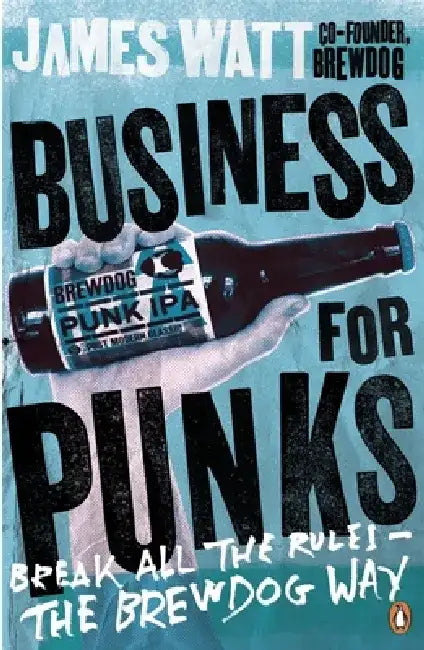 Business for Punks by James Watt
