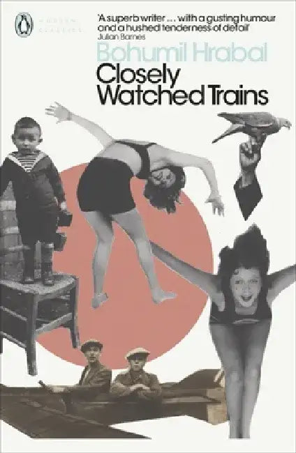 Closely Watched Trains by Bohumil Hrabal