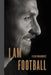 I Am Football by Arshad Ali