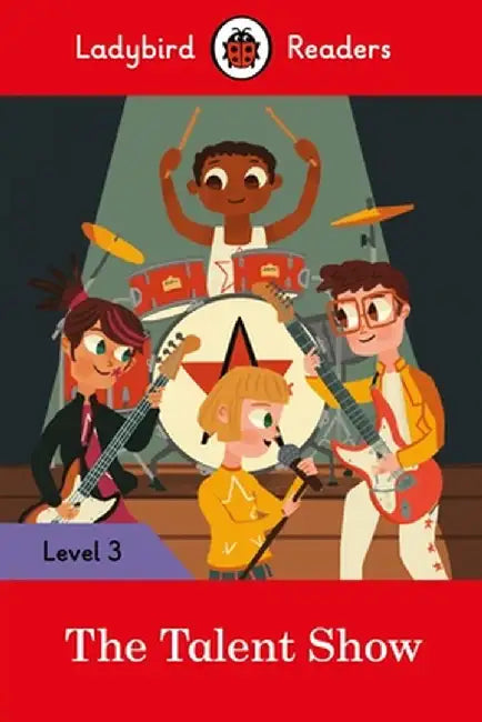 Ladybird Readers Level 3 - The Talent Show (ELT Graded Reader) by Ladybird