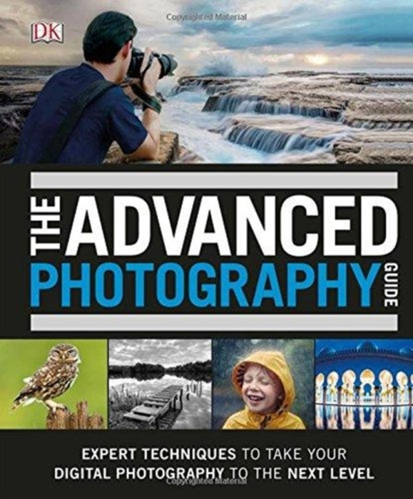 The Advanced Photography Guide by DK