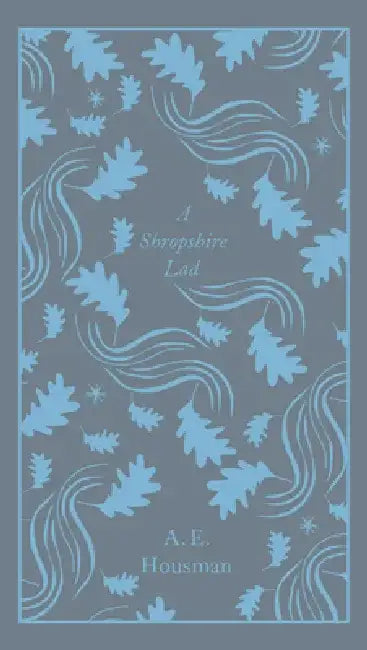 A Shropshire Lad by A.E. Housman