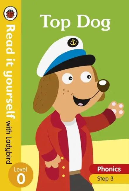 Top Dog - Read it yourself with Ladybird Level 0: Step 3 by Ladybird
