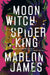 Moon Witch, Spider King by Marlon James