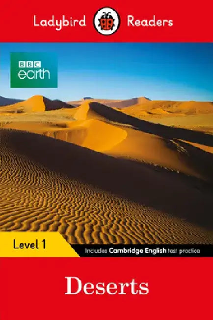 BBC Earth: Deserts - Ladybird Readers Level 1 by Ladybird