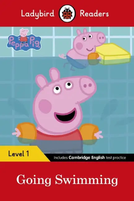 Ladybird Readers Level 1 - Peppa Pig - Peppa Pig Going Swimming (ELT Graded Reader) by Ladybird