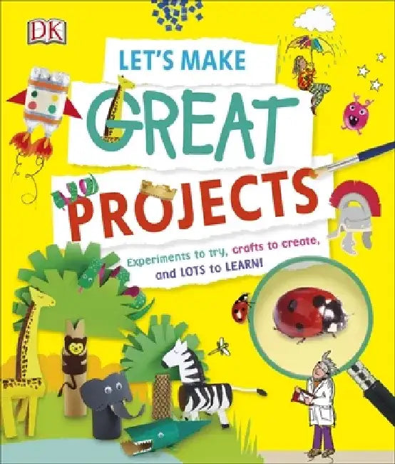 Let's Make Great Projects by DK