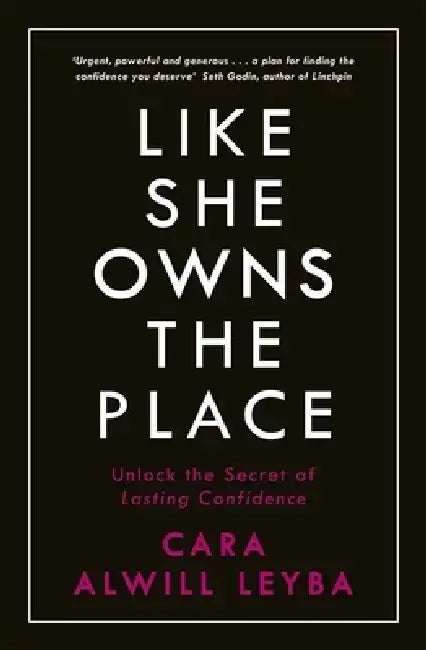 Like She Owns the Place by Cara Alwill Leyba