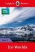 BBC Earth: Ice Worlds - Ladybird Readers Level 3 by Ladybird