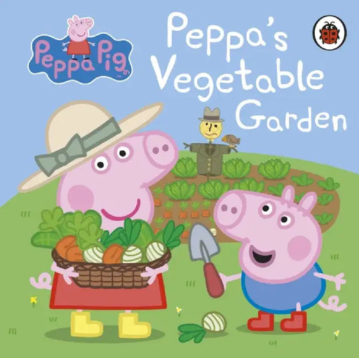 Peppa Pig: Peppa's Vegetable Garden by Peppa Pig