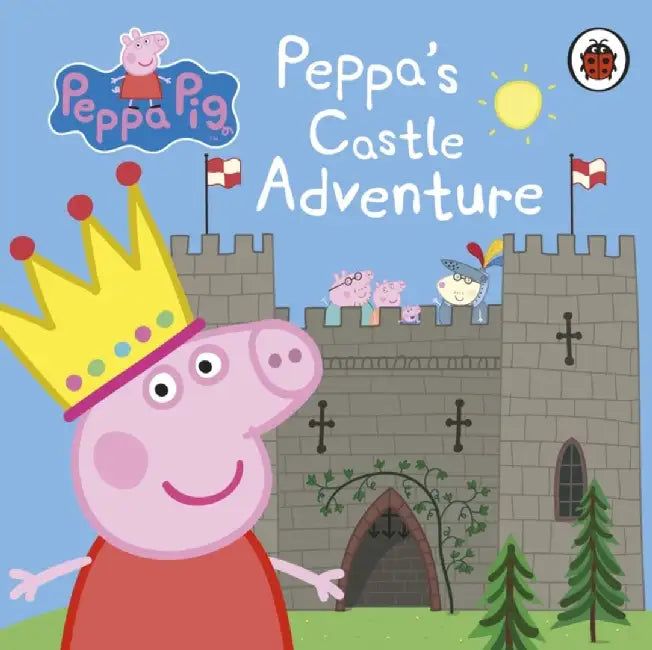 Peppa Pig: Peppa's Castle Adventure by Peppa Pig