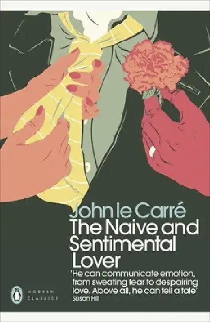 The Naive and Sentimental Lover by John le Carre