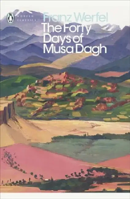 The Forty Days of Musa Dagh by Franz Werfel