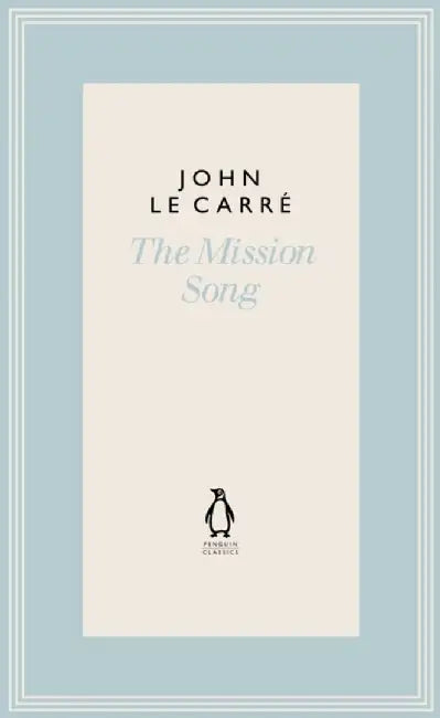 The Mission Song by John le Carre
