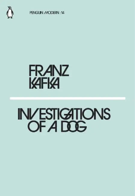 Investigations of a Dog by Franz Kafka