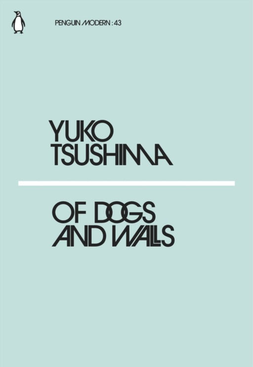 Of Dogs and Walls by Yuko Tsushima