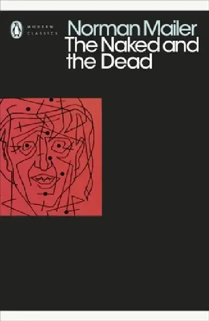 The Naked and the Dead by Norman Mailer