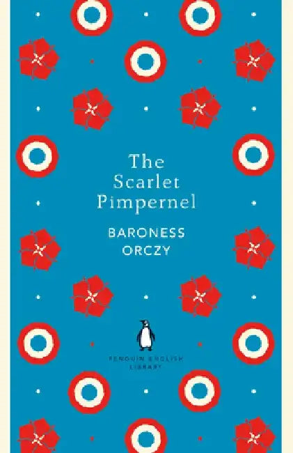 The Scarlet Pimpernel by Baroness Baroness Orczy
