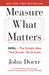 Measure What Matters by John Doerr