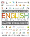 English for Everyone English Grammar Guide: French language edition by DK