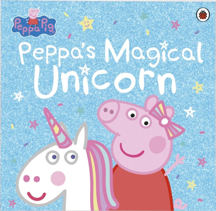 Peppa Pig: Peppa's Magical Unicorn by Peppa Pig