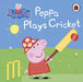 Peppa Pig: Peppa Plays Cricket by Peppa Pig