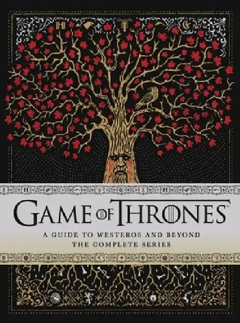 Game of Thrones: A Guide to Westeros and Beyond by Myles McNutt