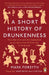 A Short History of Drunkenness by Mark Forsyth