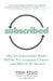 Subscribed by Tien Tzuo