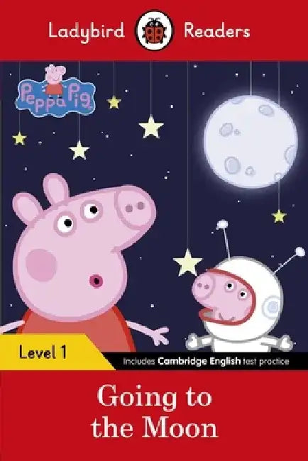 Peppa Pig Going to the Moon - Ladybird Readers Level 1 by M.D., FACLM Michael Greger