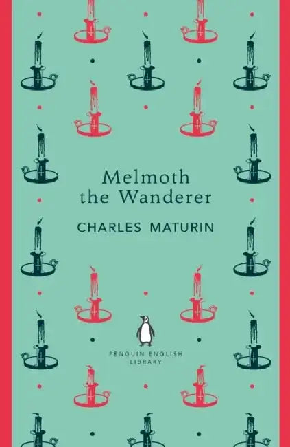Melmoth the Wanderer by Charles Maturin