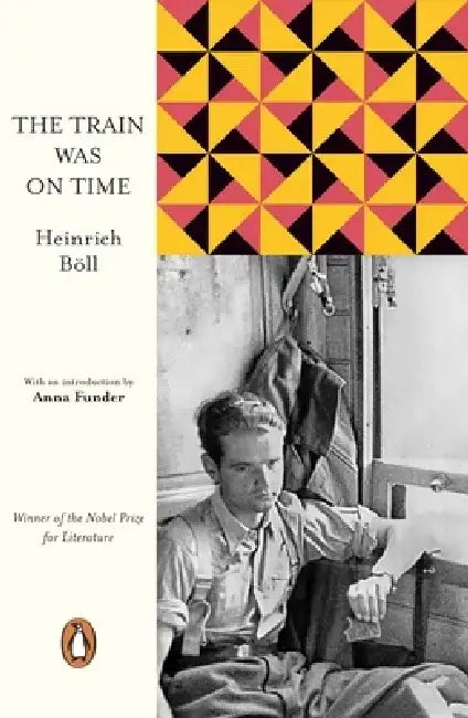The Train Was on Time by Heinrich Boll