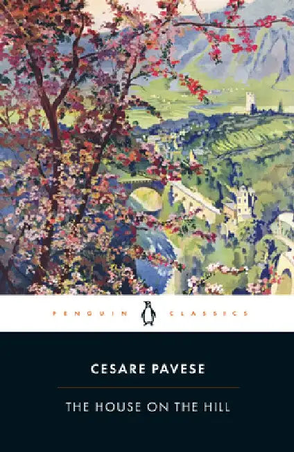 The House on the Hill by Cesare Pavese