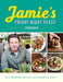 Jamie's Friday Night Feast Cookbook by Jamie Oliver