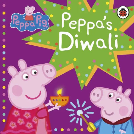 Peppa Pig: Peppa's Diwali by Peppa Pig