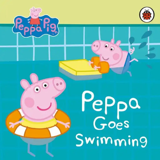 Peppa Pig: Peppa Goes Swimming by Peppa Pig