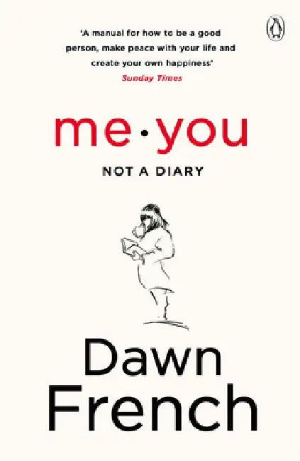 Me. You. Not a Diary by Dawn French