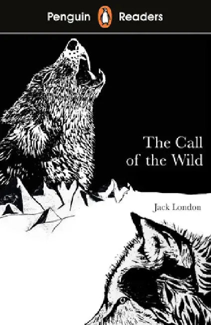 Penguin Readers Level 2: The Call of the Wild (ELT Graded Reader) by Jack London