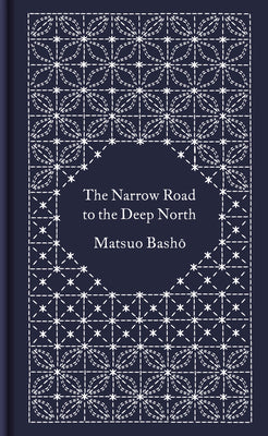 The Narrow Road to the Deep North and Other Travel Sketches by Matsuo Basho