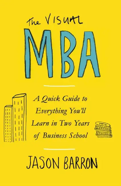 The Visual MBA by Jason Barron