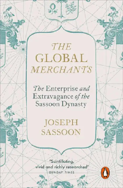 The Global Merchants by Joseph Sassoon