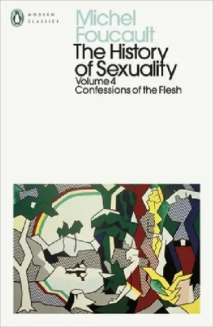 The History of Sexuality: 4 by Michel Foucault