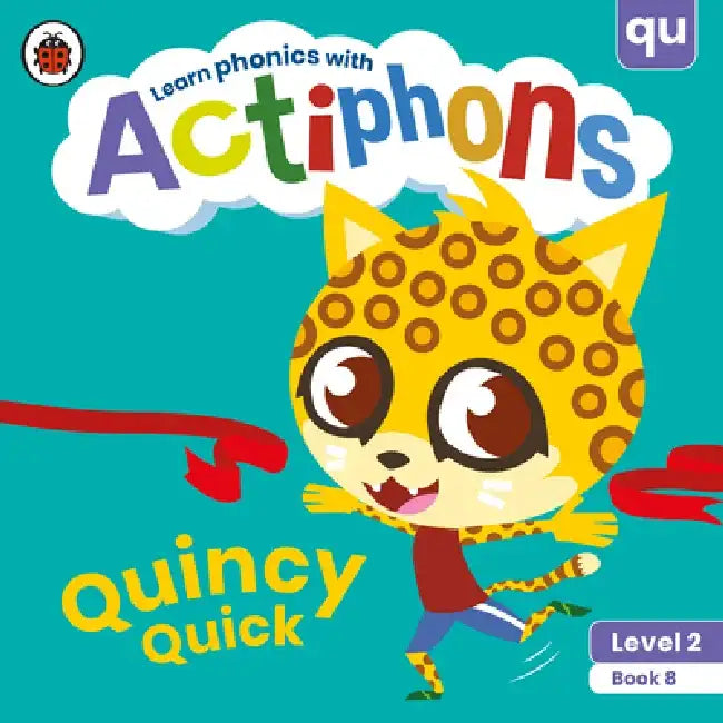 Actiphons Level 2 Book 8 Quincy Quick: Learn Phonics and Get Active with Actiphons! by Ladybird