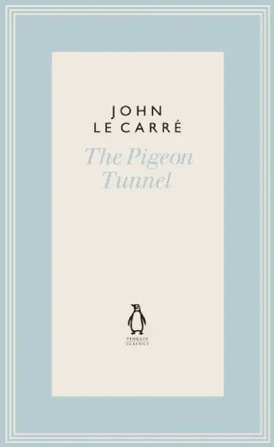 The Pigeon Tunnel by John le Carre