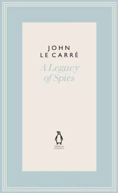 A Legacy of Spies by John le Carre